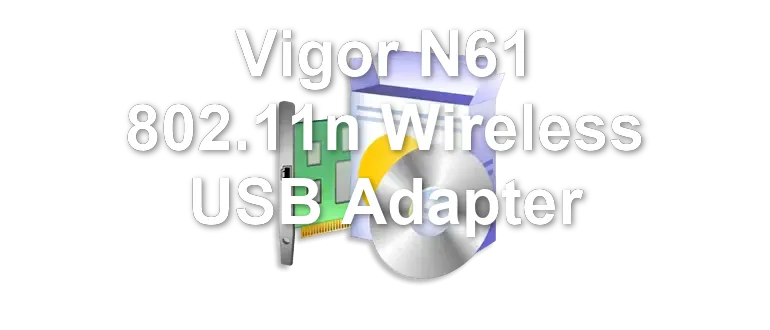 Vigor N61 802.11n Wireless USB Adapter