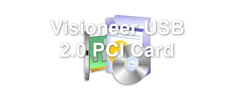 Visioneer USB 2.0 PCI Card