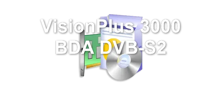 VisionPlus 3000 BDA DVB-S2