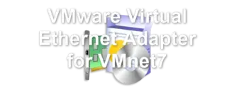 VMware Virtual Ethernet Adapter for VMnet7