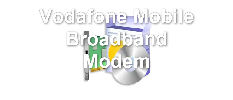 Vodafone Mobile Broadband Modem