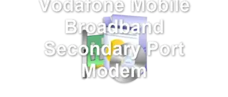Vodafone Mobile Broadband Secondary Port Modem