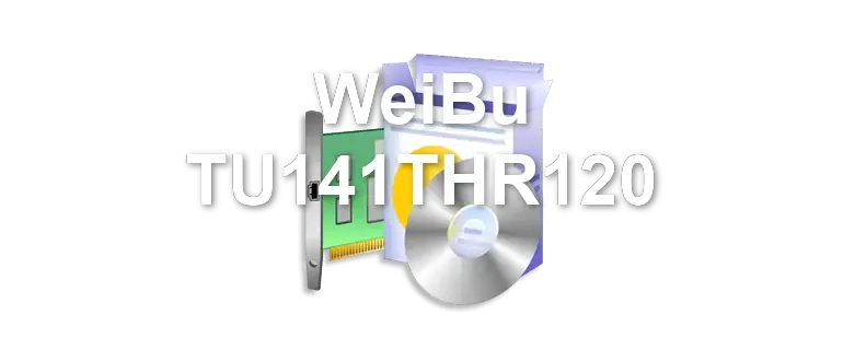 WeiBu TU141THR120