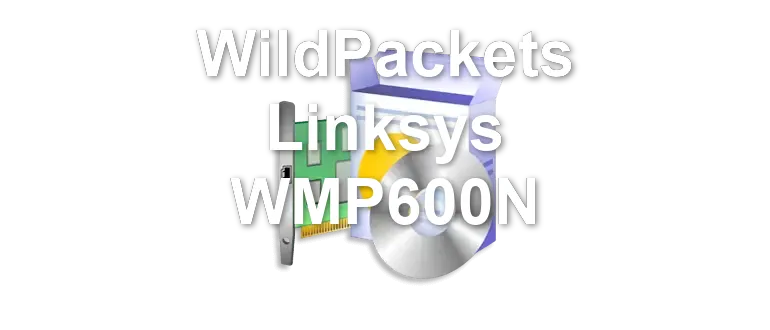 WildPackets Linksys WMP600N