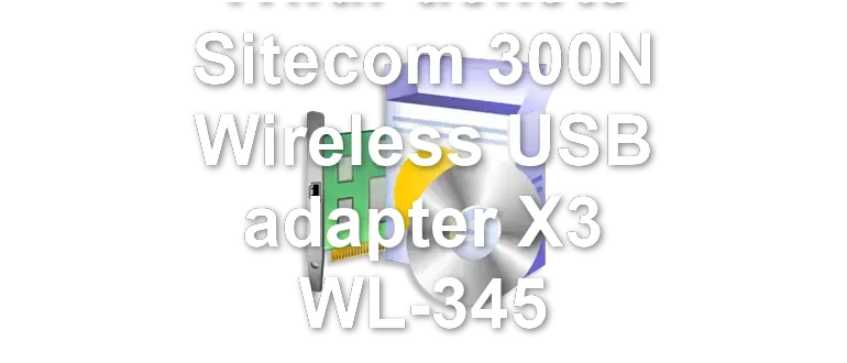 WildPackets Sitecom 300N Wireless USB adapter X3 WL-345