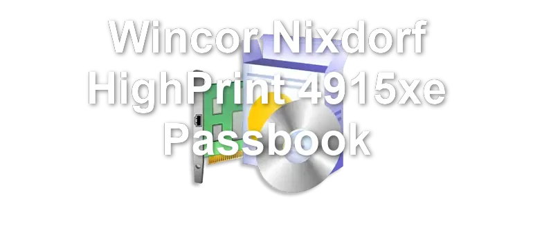 Wincor Nixdorf HighPrint 4915xe Passbook
