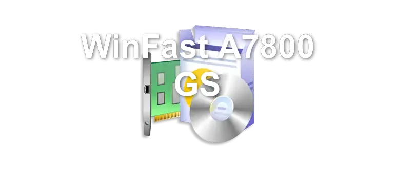 WinFast A7800 GS