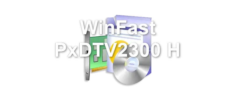 WinFast PxDTV2300 H