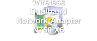Wireless Dualband Network Adapter N750 X6