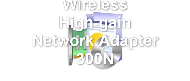 Wireless High-gain Network Adapter 300N