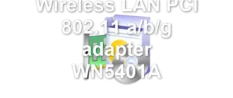 Wireless LAN PCI 802.11 a/b/g adapter WN5401A