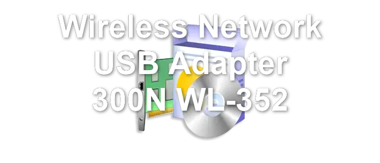 Wireless Network USB Adapter 300N WL-352