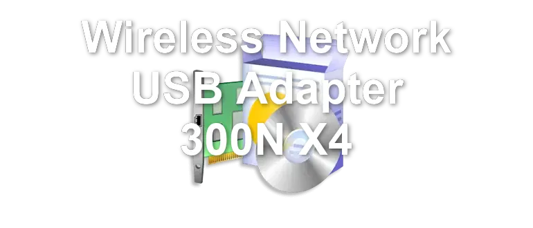 Wireless Network USB Adapter 300N X4