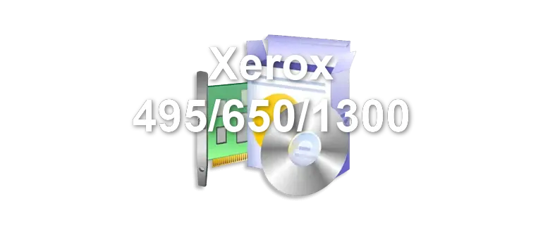 Xerox 495/650/1300