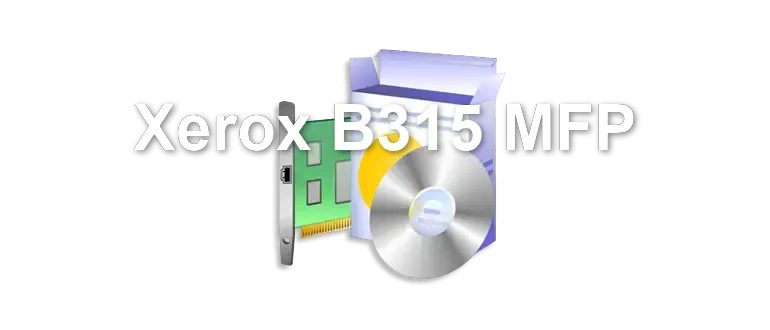 Xerox B315 MFP