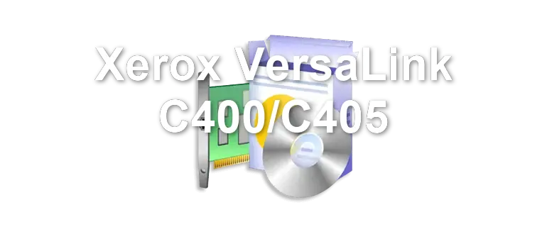 Xerox VersaLink C400/C405