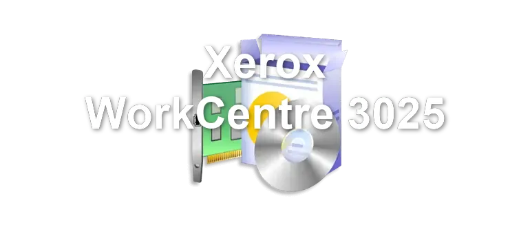 Xerox WorkCentre 3025
