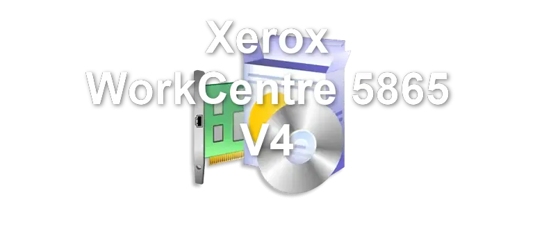 Xerox WorkCentre 5865 V4