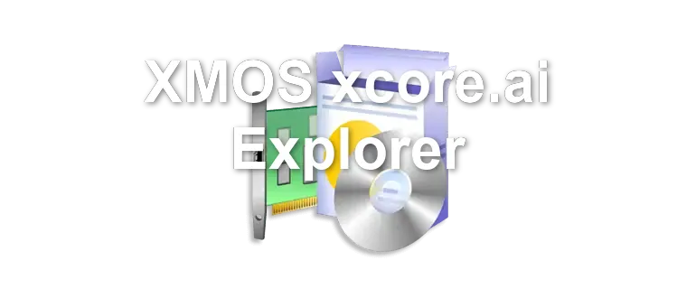 XMOS xcore.ai Explorer