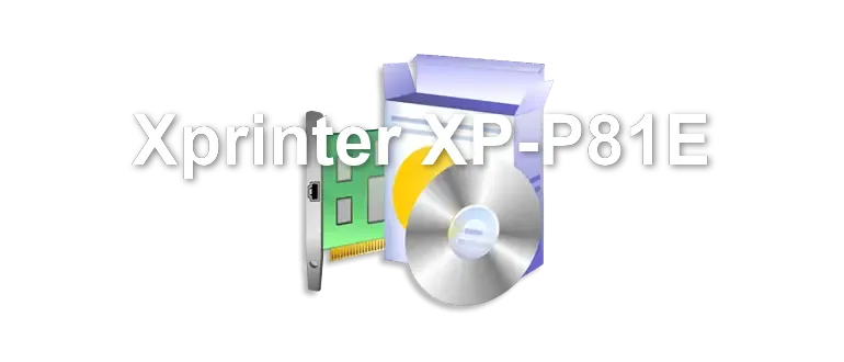 Xprinter XP-P81E