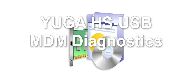YUGA HS-USB MDM Diagnostics
