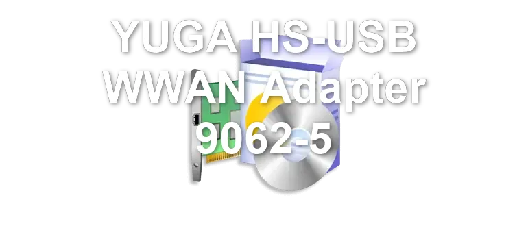 YUGA HS-USB WWAN Adapter 9062-5