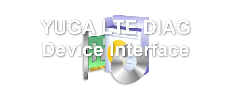 YUGA LTE DIAG Device Interface