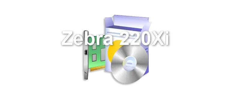 Zebra 220Xi