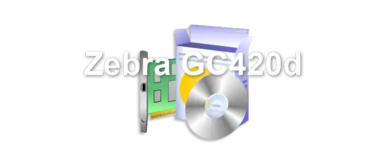 Zebra GC420d