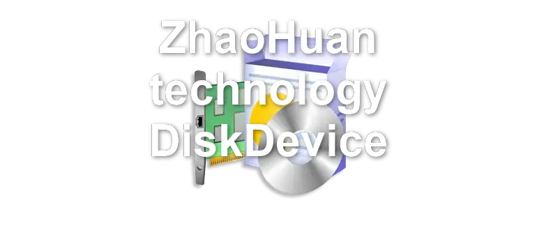 ZhaoHuan technology DiskDevice