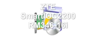 ZTE SmartIOC2200 RM346-16i