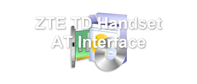 ZTE TD Handset AT Interface