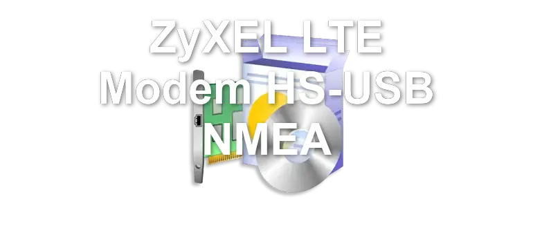 ZyXEL LTE Modem HS-USB NMEA
